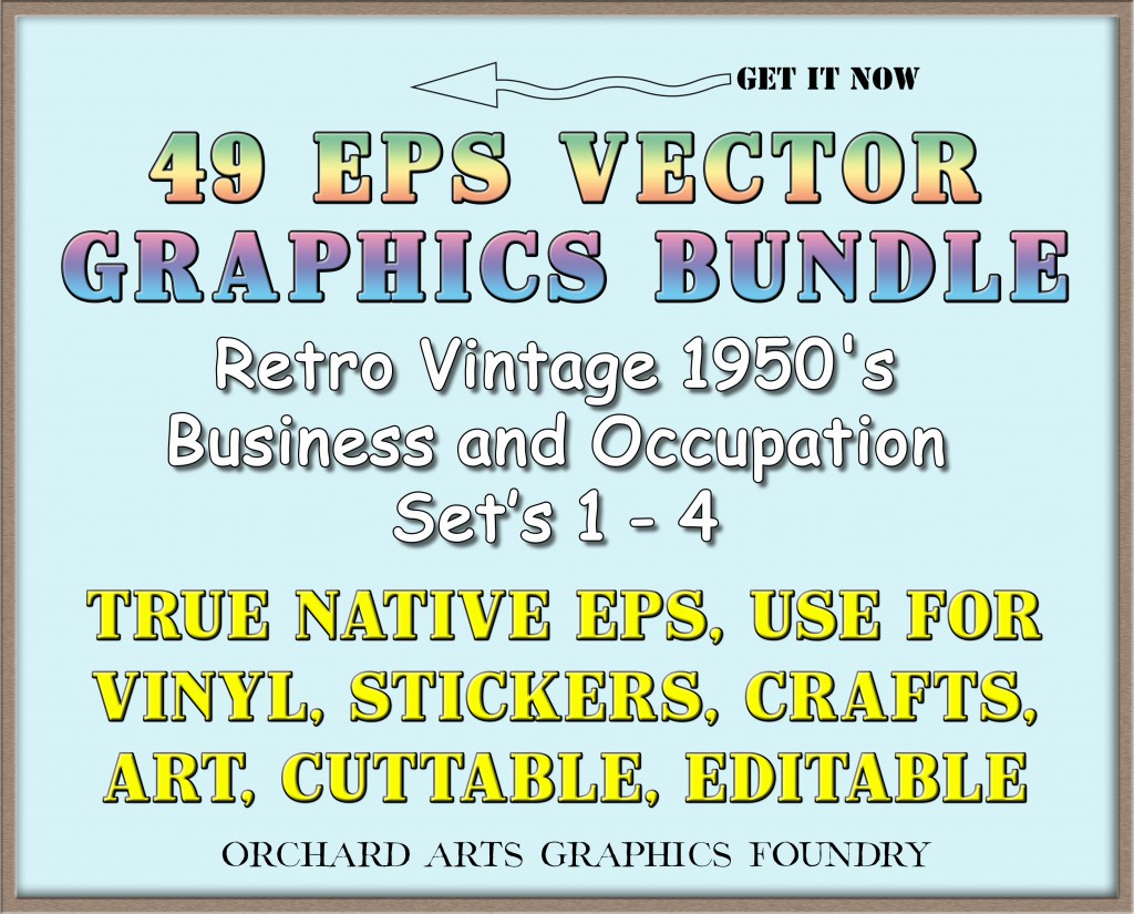 49 EPS Vector Graphics Bundle, Retro Vintage 1950s Business and Occupation , True Native EPS, Use for Vinyl, Stickers, Crafts, Art, Cuttable